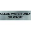 Clean Water Only No Waste Sign